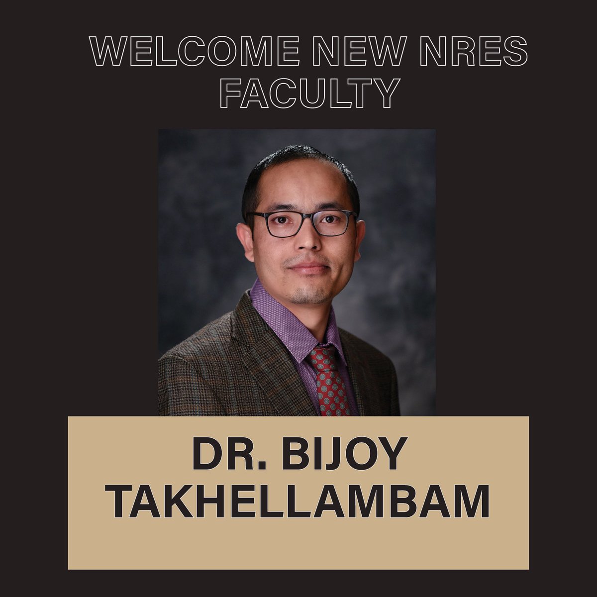 EXCITING NEWS! 
We are proud to welcome Dr. Bijoy Takhellambam to the NRES team! 

Dr. Takhellambam is a Post-Doctoral Research Associate and will be serving as the Co-Instructor for NRES 497 (Senior Capstone) and NRES 338 (Environmental Field Skills).