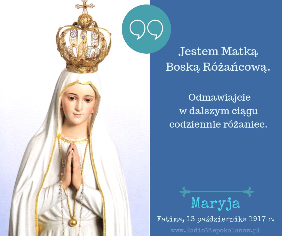 13 października 2023 r. przypada 106. rocznica ostatniego objawienia w Fatimie. Maryja objawiała się Franciszkowi, Hiacyncie i Łucji od 13 maja do 13 października 1917 r. Pamiętacie o co nas prosiła? ODMAWIAJCIE CODZIENNIE RÓŻANIEC! #Fatima #Różaniec