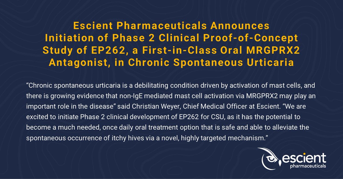 escientpharma.com/escient-pharma… #chronicurticaria #MRGPRX2 #CALMCSU calmhivestudies.com