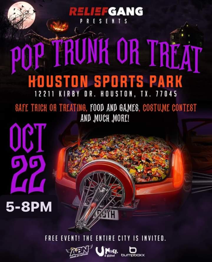 #RELIEFGANG PRESENTS #POPTRUNKANDTREAT 
#FREE #FREE #FREE #EVENT FOR THE ENTIRE CITY OF #HOUSTON #TEXAS 
#October22nd 5p-8p  #HOUSTONSPORTEPARK 
12211 #KirbyDr #Houston #TX 77045
#FOLLOW @TRAEABN #facebook #INSTAGRAM and #ThreadsAPP 
for More !!!