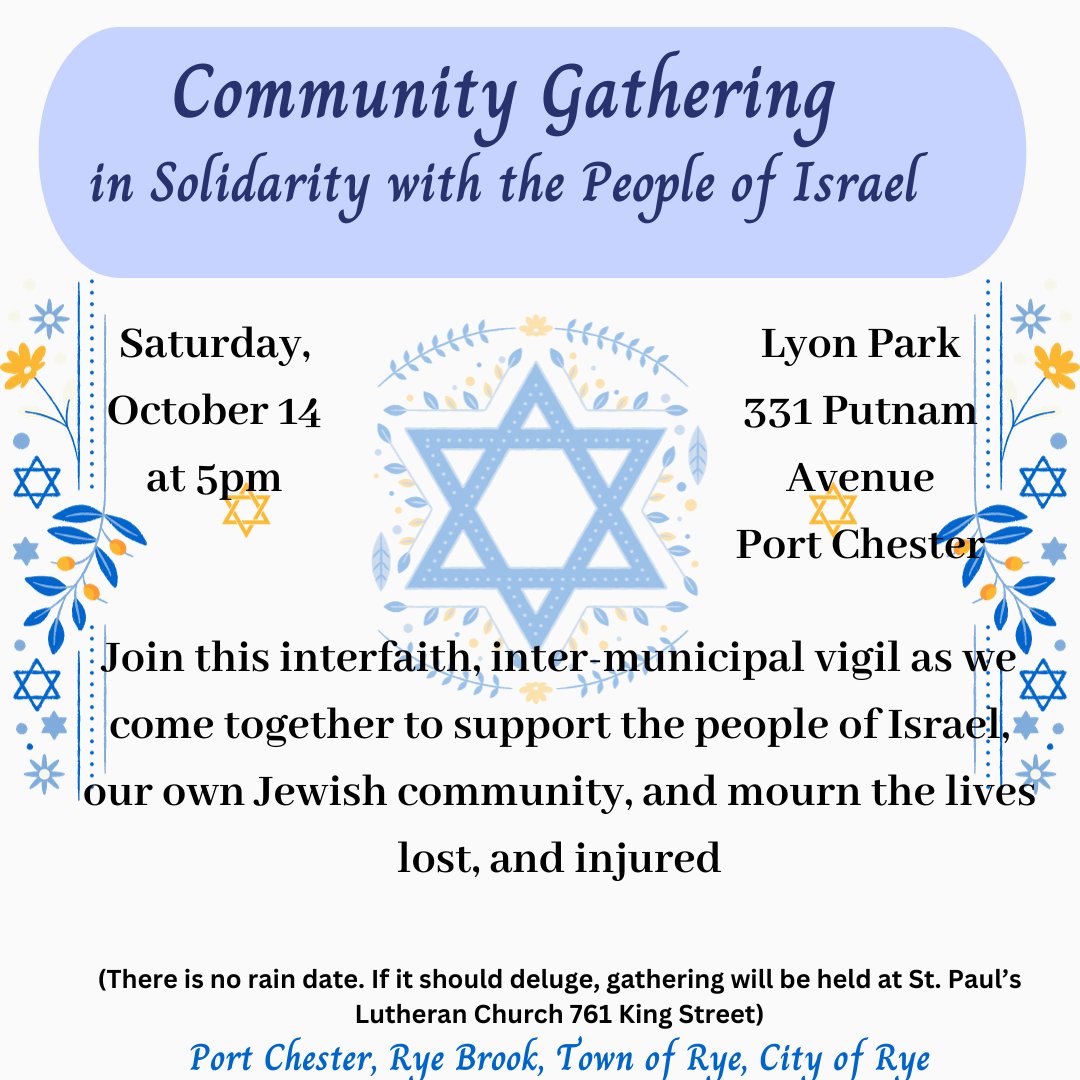 ryebrookvillage's tweet photo. Please join community members from Rye Brook, Port Chester, Town of Rye and City of Rye at a Community Vigil in Solidarity with the People of Israel.  Saturday, Oct. 14th at 5pm at Lyon Park in Port Chester. #ryebrook #portchester #ryecity #ryetown https://t.co/DNxZ6ztA5b