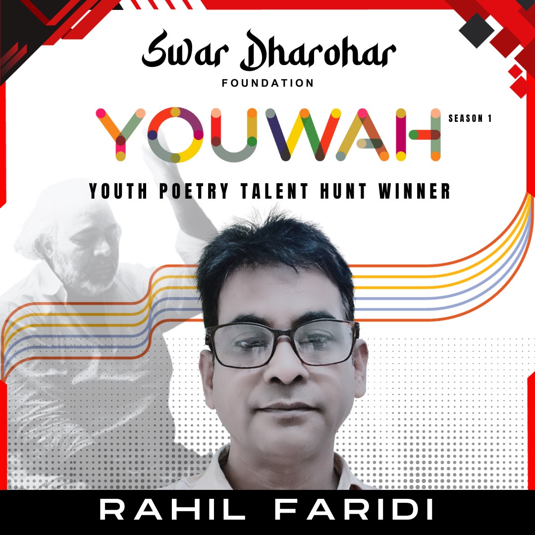 Congratulations!

Team Swar Dharohar Foundation is elated to announce the second winner (in no particular order) of Youwah Poetry Competition is Rahil Faridi. Cheers!

#swardharoharfoundation #swardharoharfestival #swardharohar
#YouWah #winner