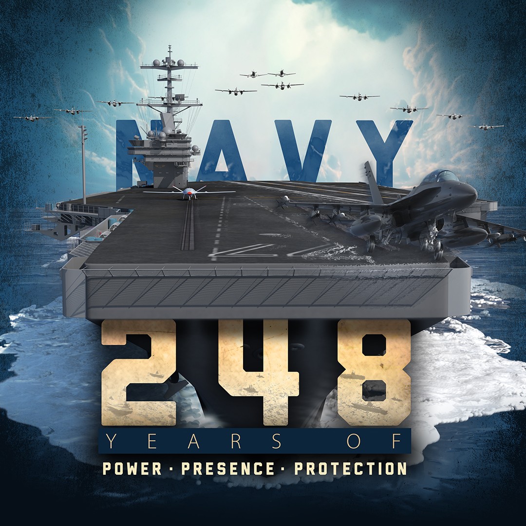 HAPPY 248TH BIRTHDAY NAVY! We celebrate 248 Years of Power, Presence, and Protection and the U.S. Navy’s historical and long-standing commitment to being forward deployed, highly trained, and dedicated to defending at sea, on land, and in the sky.