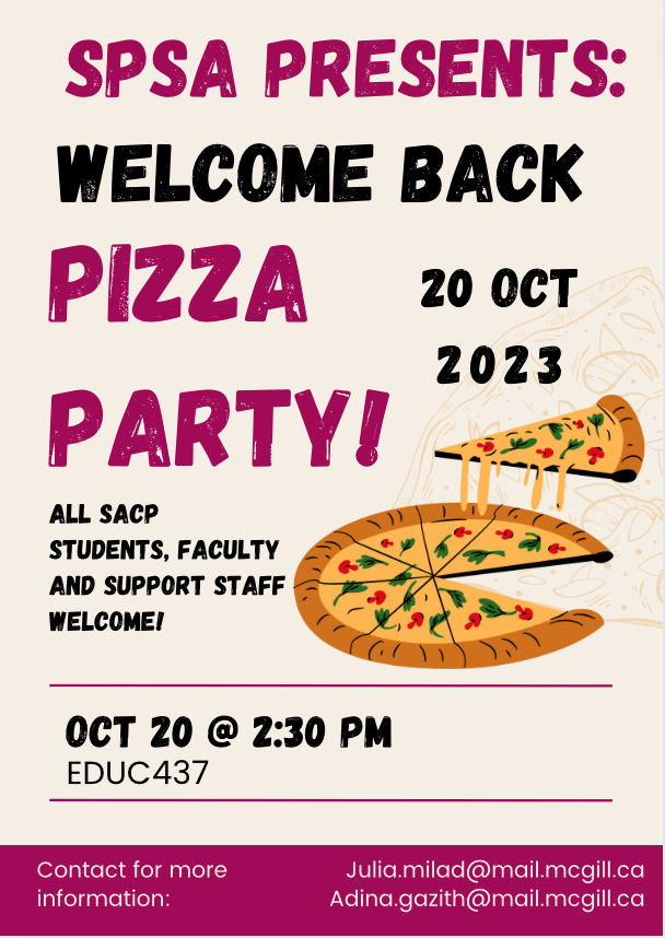 SACPAssociation's tweet photo. All SACP students, faculty and support staff are invited to the Welcome Back Pizza Party!
Where: EDUC 437
When: October 20th, 2:30pm
Contact adina.gazith@mail.mcgill.ca or julia.milad@mail.mcgill.ca with any dietary restrictions https://t.co/8m8cedevkR