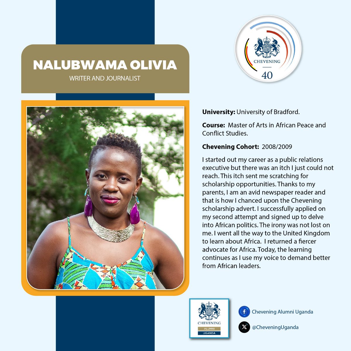 CheveningUganda's tweet photo. Olivia Nalubwama is a writer and journalist who loves her continent. She knew something was missing and that brought her to apply to become a Chevening scholar. Celebrating forty years is in order because of alumni like Olivia.

#CheveningAt40
#ChooseChevening https://t.co/4GrRZiwYcL