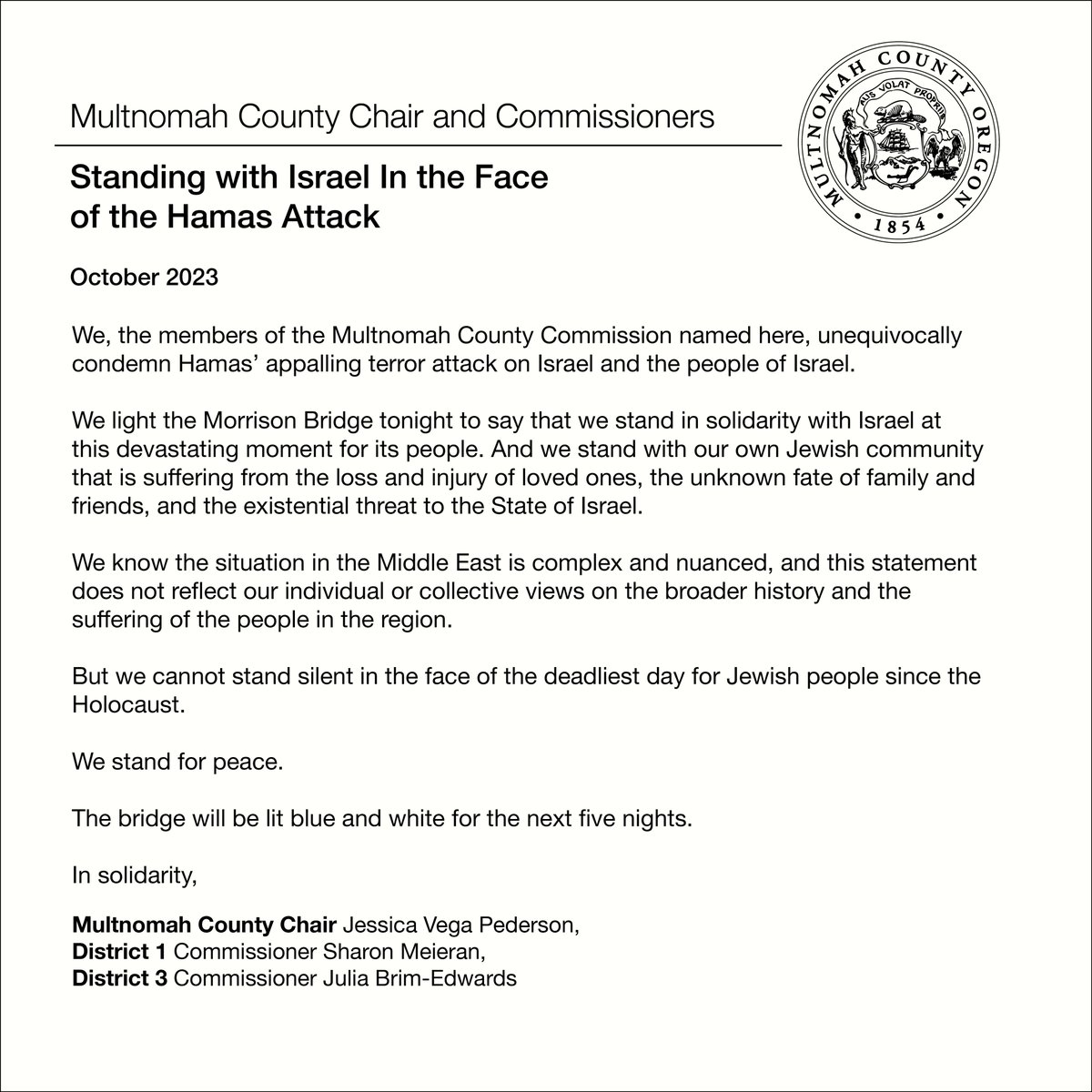 multco's tweet image. Chair and Commissioners: "We light the Morrison Bridge tonight to say that we stand in solidarity with Israel at this devastating moment for its people."  Full statement from Chair Jessica Vega Pederson, Commissioner Sharon Meieran and Commissioner Julia Brim-Edwards