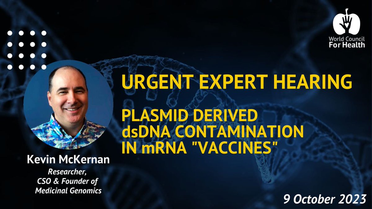 FreeWCH's tweet image. Kevin McKernan: Plasmid Derived dsDNA Contamination in mRNA “Vaccines”

On Monday, we hosted an emergency hearing w/ @Kevin_McKernan and eight other leading experts to determine what is currently known about #PlasmidGate.

Watch Kevin's presentation here:
worldcouncilforhealth.org/multimedia/kev…