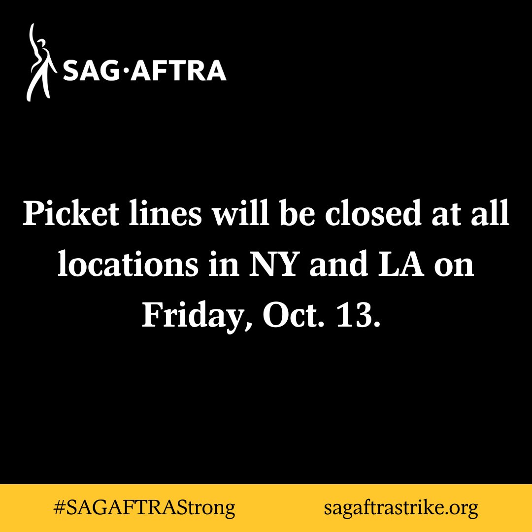 sagaftra's tweet image. In light of potential safety concerns that are unrelated to our ongoing strike, there will be no SAG-AFTRA pickets in New York City or Los Angeles on Friday, Oct. 13. Stay safe and see you on the picket lines next week. #SagAftraStrong #SagAftraStrike