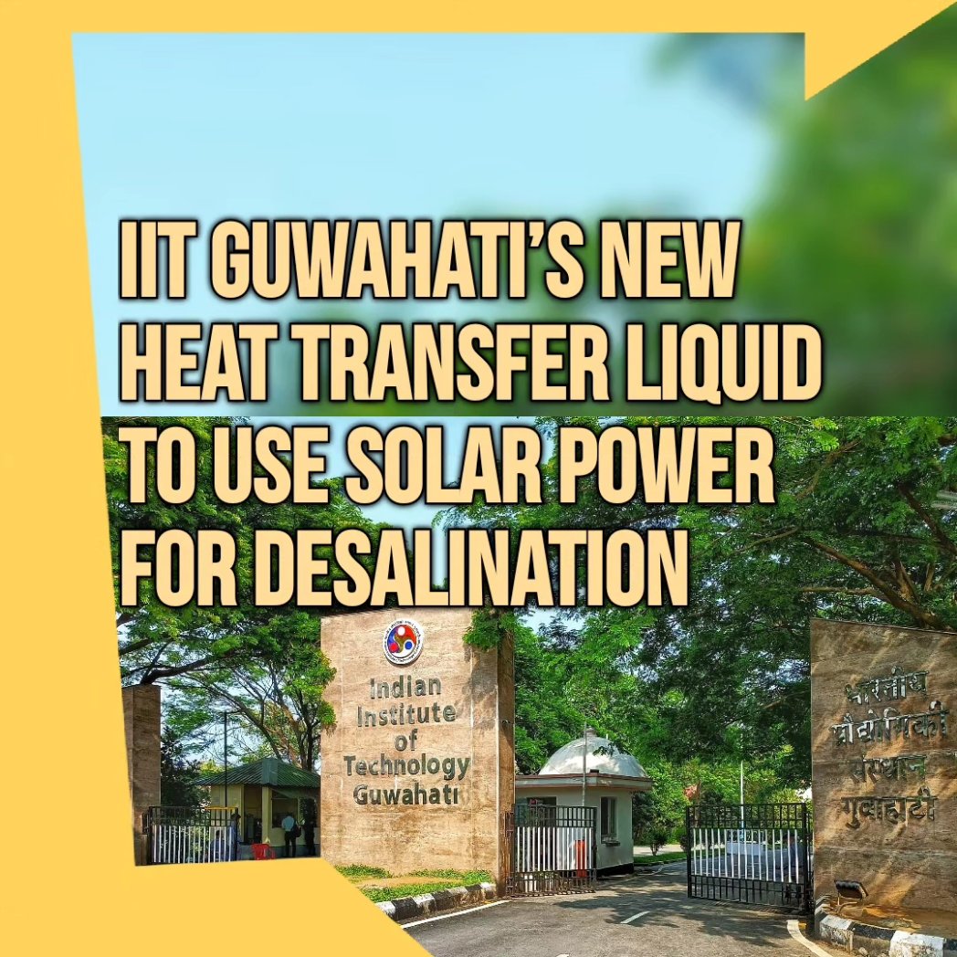 mayur259's tweet photo. News: IIT Guwahati’s New Heat Transfer Liquid to Use Solar Power for Desalination
#IITGuwahati #HeatTransferLiquid #SolarPower #Desalination #Research #HeatTransfer #Nanofluids #DesalinationSystem #Water #Seawater #WaterScarcity #WaterShortage #Freshwater @IITGuwahati @iitg https://t.co/w3sBweVcYT