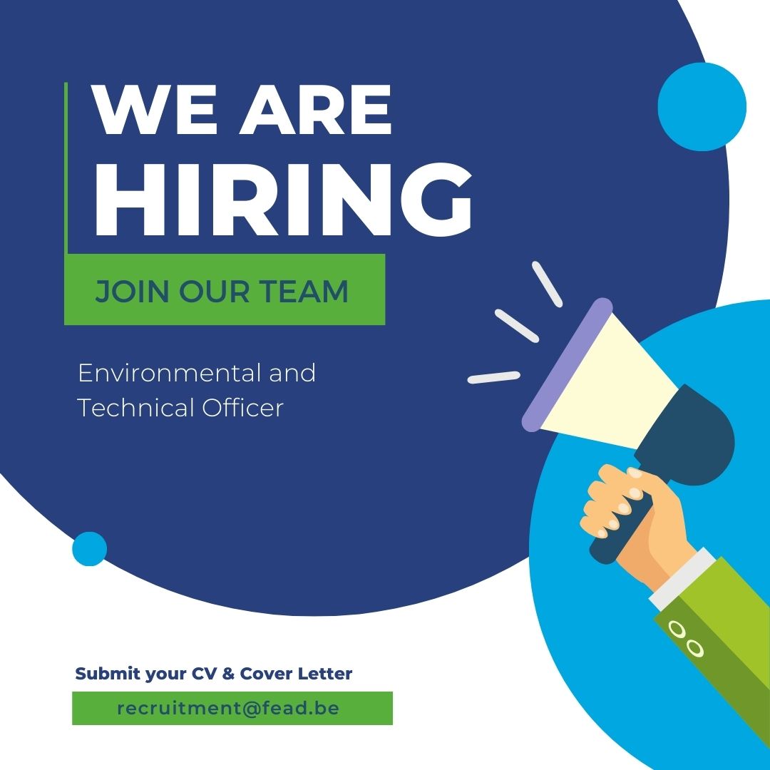 📢FEAD is hiring a new Environmental and Technical Officer! Think you fit the profile? Apply now and join the team. Send us your cv and letter of motivation at recruitment@fead.be