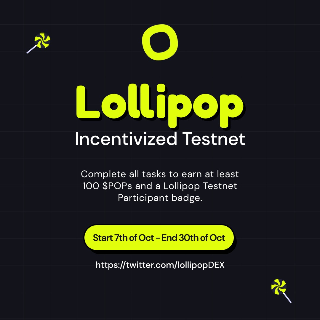 Lollipop's Incentivized Testnet Event! 🚀

Participate for a chance to earn at least 100 POPs and a participant OAT badge. 

🎟️ All OAT Holders are eligible.

Claim OAT here: galxe.com/lollipopdex/ca…

Help test the LollipopDEX platform and earn some POPs
