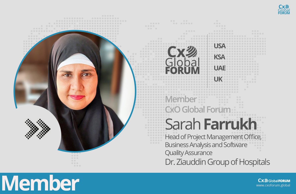 CxO Global Forum would like to welcome Sarah Farrukh Head of Project Management Office, Business Analysis and Software Quality Assurance  Dr. Ziauddin Group of Hospitals  to join the community as member.
Want to be a part of thought leaders community?