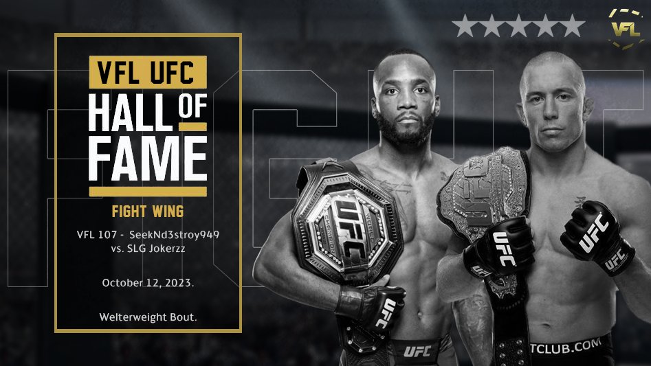**OFFICIAL** - A new induction to the VFL UFC Hall of Fame 🎇

📅 Thursday 12th of October 2023 
⚖️ Welterweight Bout 
🎮 #SeekNd3stroy949 vs. @SLG_JokerzZ 

⭐️ A fitting way to end UFC 4, as these two WW Champions put on an absolute clinic. Tense from start to finish! #VFL #HoF