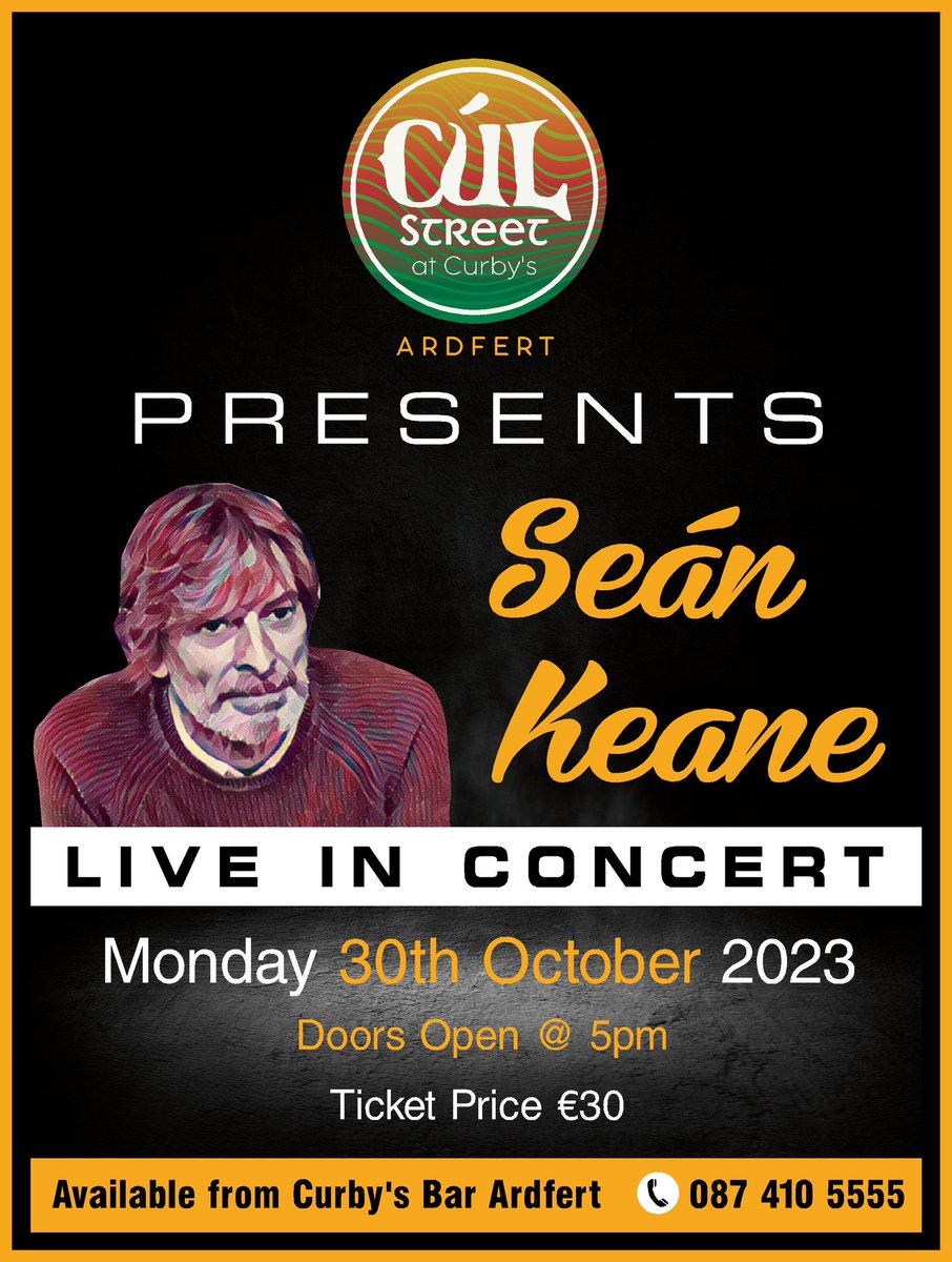 Cul_Street's tweet photo. Cúl Street is both proud &amp; excited to announce that the legendary Sean Keane will be performing live at Curbys Bar, Ardfert on Monday 30th Oct 2023. Tickets are €30 and are available to buy at Curbys Bar, Ardfert. Get yours ASAP to avoid missing out! https://t.co/Qs3uoYoGh6