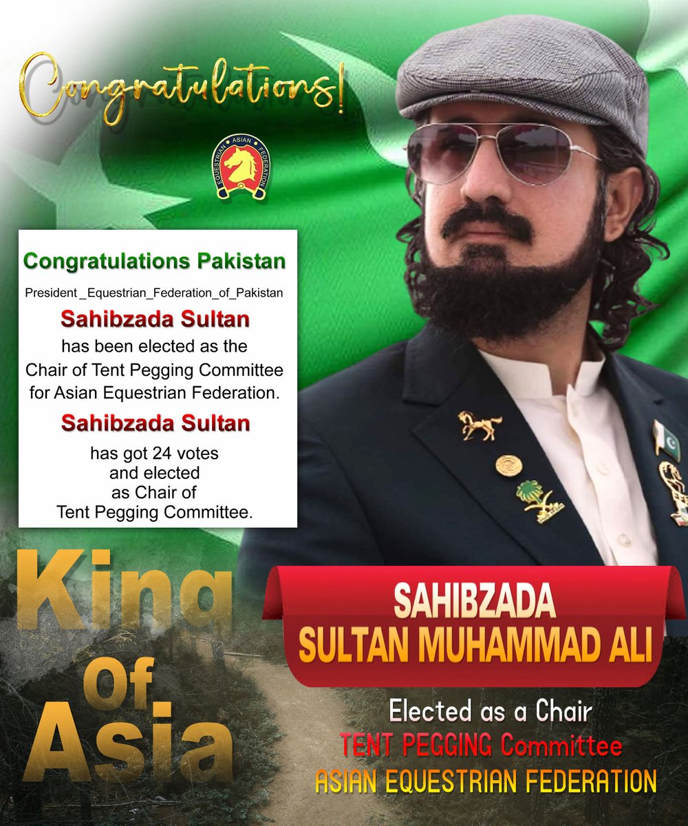 7th October 2023,Hangzhou China.  Sahibzada Sultan elected as the Chair of Tent Pegging Committee of the Asian Equestrian Federation. Received 100% support &amp; elected for the Term 2023-26.

<a href="/SahibzadaSulta1/">Sahibzada Sultan M A</a>