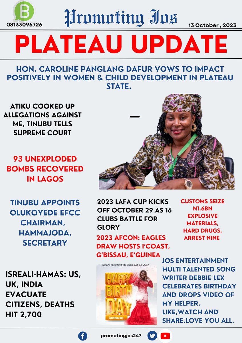 TODAY 13, OCTOBER 2023
PLATEAU NEWS

📡CAROLINE PANGLANG DAFUR VOWS TO IMPACT POSITIVELY IN WOMEN &amp; CHILD DEVELOPMENT ON THE PLATEAU.

📡Atiku cooked up allegations against me, Tinubu tells Supreme Court

⚽ 2023 Langtang football Association, Cup Kicks Off October 29
#Jos