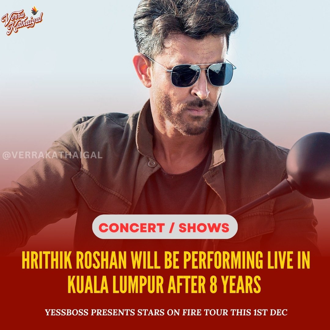 verrakathaigal's tweet photo. Hrithik Roshan Live In Kuala Lumpur after 8 years!
The Stars on Fire Tour is coming to KL now with your favourite Bollywood stars 🔥 Brought to you by YESSBOSS GROUP. Stay tuned for more updates! 📢
#HrithikRoshan #StarsonFireTour #KualaLumpur #Malaysia #HrithikRoshanliveinKL https://t.co/G9Jv8Mdybm
