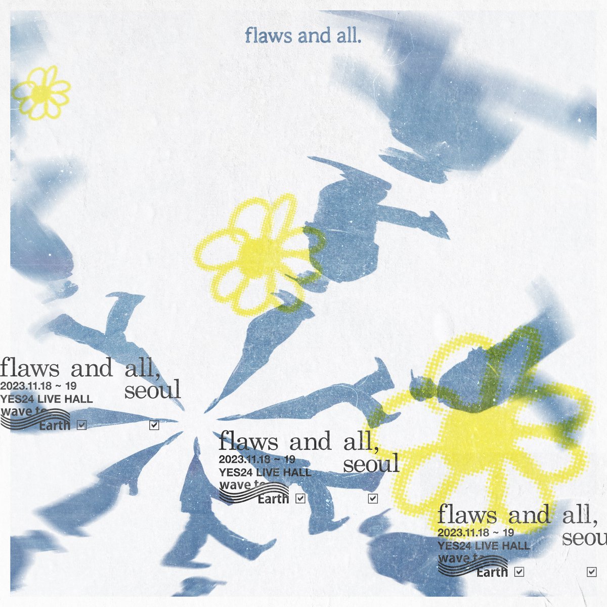 wave_to_earth's tweet photo. 2023 Wave to Earth 단독공연 [flaws and all, Seoul]

⚑ 공연 일시
2023. 11. 18 (토) 18:00
2023. 11. 19 (일) 17:00

⚑ 공연 장소
YES24 LIVE HALL

⚑ 티켓 가격
전석 99,000원

⚑ 티켓 오픈
2023. 10. 17 (화) 20:00

⚑ 티켓 예매처
YES24, 인터파크 티켓 https://t.co/zZLo5r0mwC