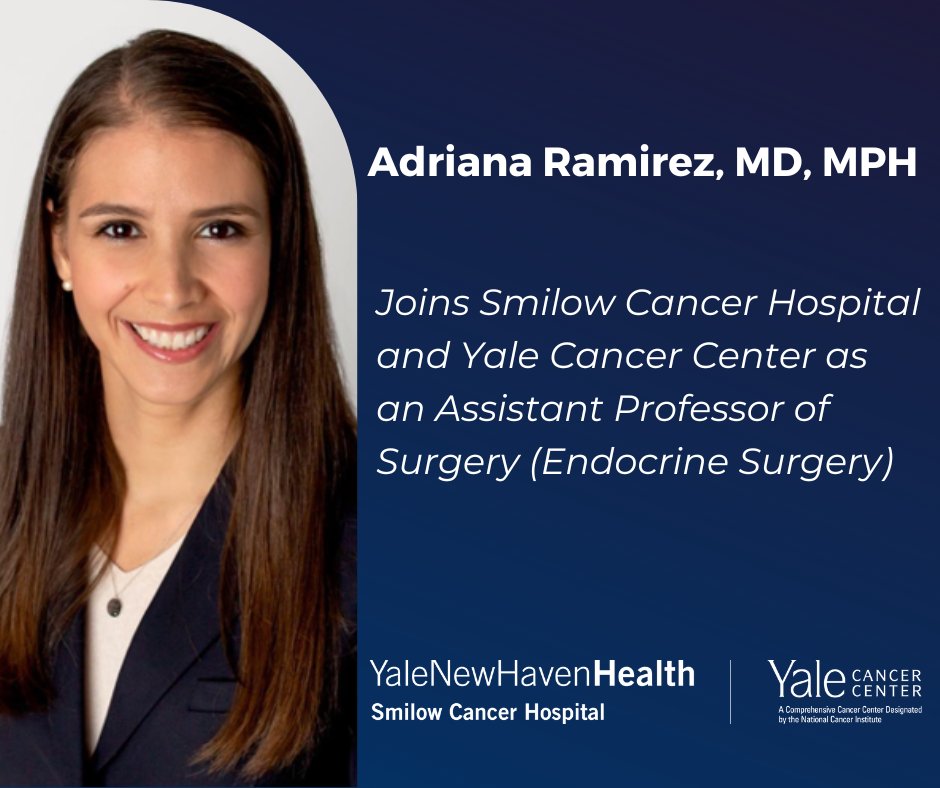 Welcome, Dr. Adriana Ramirez! Dr. Ramirez has joined our Endocrine Cancers Program and is caring for patients with benign and malignant thyroid, parathyroid, and adrenal tumors. @YaleCancer @YaleMed @YNHH @YaleSurgery