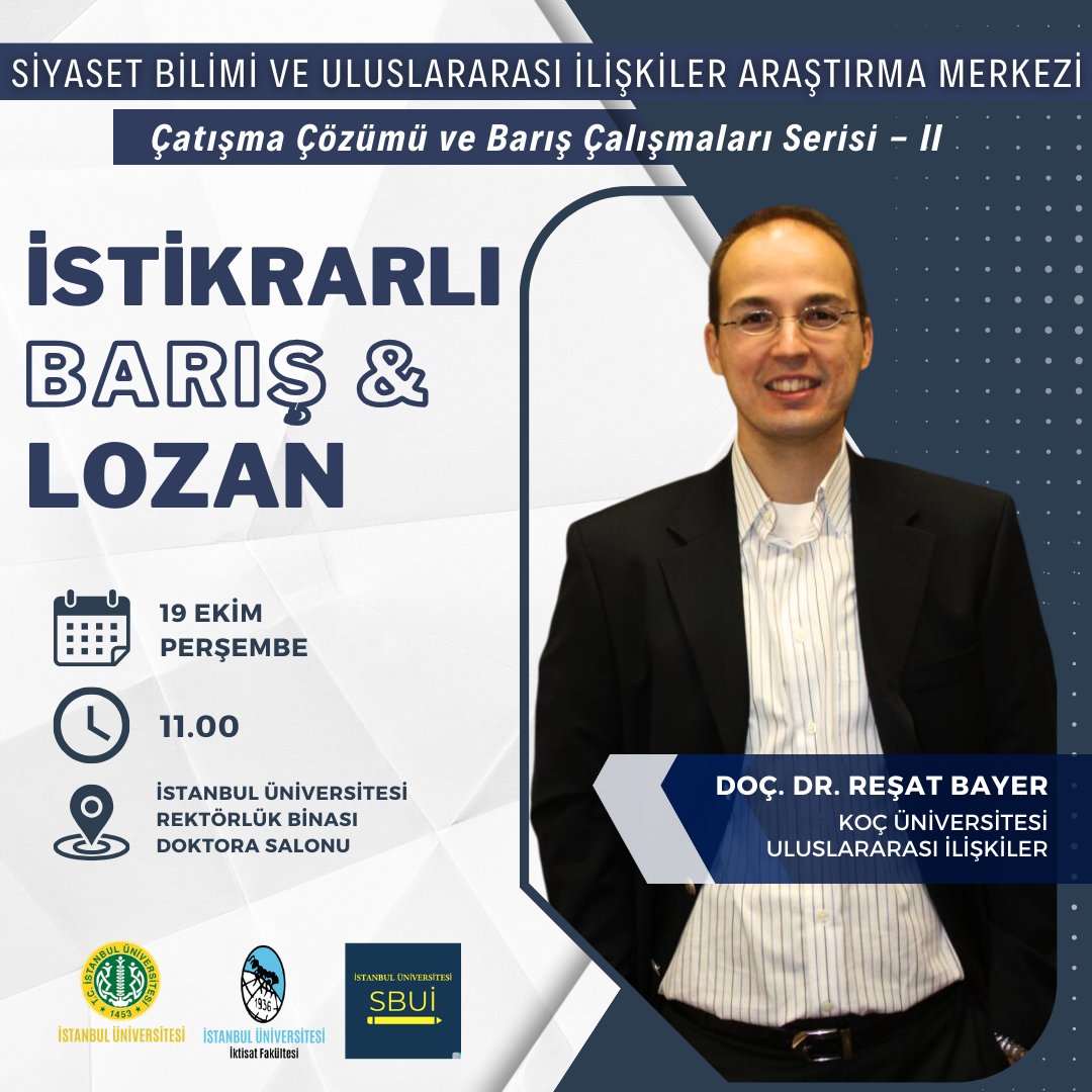 iusbui's tweet photo. Siyaset Bilimi ve Uluslararası İlişkiler Araştırma Merkezi'nin düzenlediği Çatışma Çözümü ve Barış Çalışmaları serisinin ikinci konferansı Doç. Dr. Reşat Bayer'in katılımıyla 19 Ekim günü saat 11.00'de rektörlük binası doktora salonunda yapılacaktır. İlgili herkesi bekliyoruz. https://t.co/bFM9ZolKcv