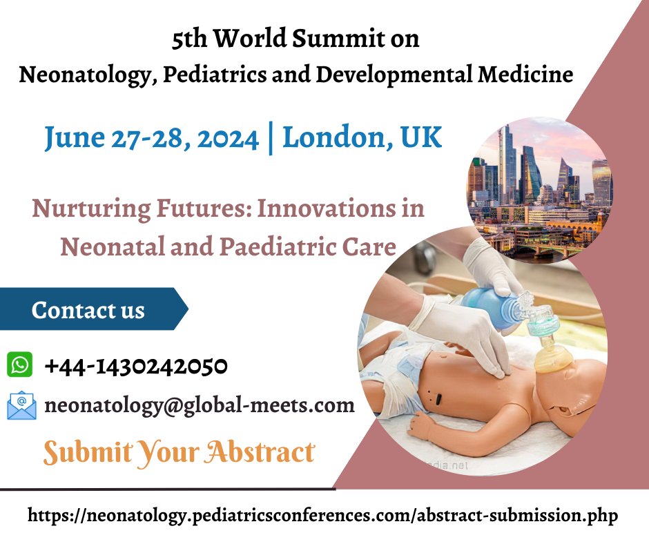 It's an honor to welcome all to the '5th World Summit on #neonatology, #pediatrics, and #developmental #medicine' which is going to be held on March 28-29, 2024 in Dubai, UAE