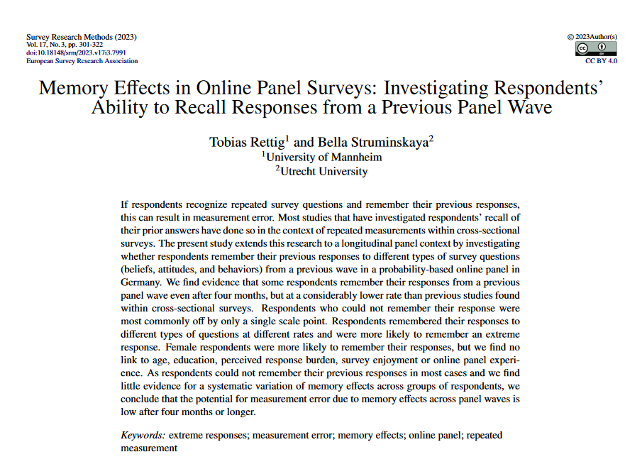 German Internet Panel (@gip_study) on Twitter photo New article by Tobias Rettig and <a href="/bellastrum/">Bella Struminskaya</a> on “Memory Effects in Online Panel Surveys: Investigating Respondents’ Ability to Recall Responses from a Previous Panel Wave” just published in Survey Research Methods using GIP data!
doi.org/10.18148/srm/2… New article by Tobias Rettig and <a href="/bellastrum/">Bella Struminskaya</a> on “Memory Effects in Online Panel Surveys: Investigating Respondents’ Ability to Recall Responses from a Previous Panel Wave” just published in Survey Research Methods using GIP data!
doi.org/10.18148/srm/2…