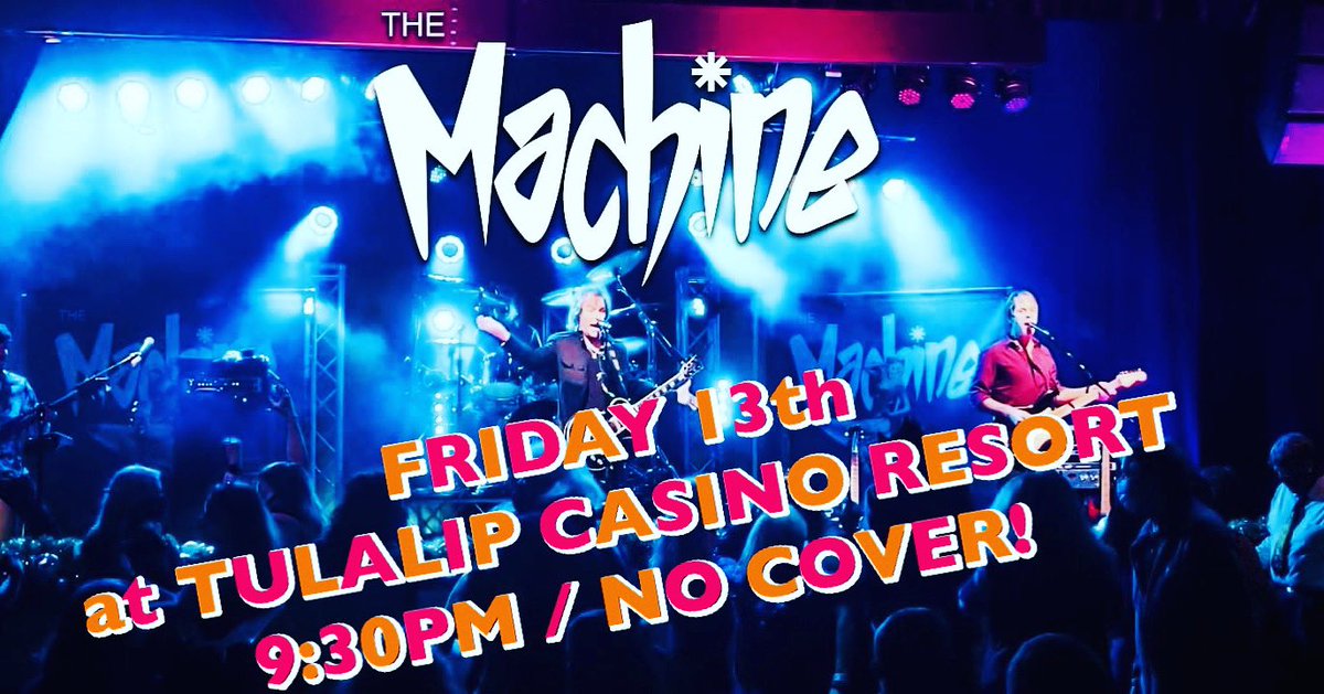 Machine_Seattle's tweet image. See ya TONIGHT at @TulalipResort ! 9:30, no cover!!