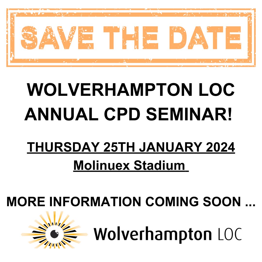 🚨 SAVE THE DATE 🚨 

Wolverhampton LOC Annual CPD Seminar 🙌

Thursday 25th January 
Molinuex Stadium 🤩

More information coming soon … 

#Optometry #Local #Optom #EyeHealth #Education #Community #Eyes #Professionals #LocalSupport #LeadingTheWay