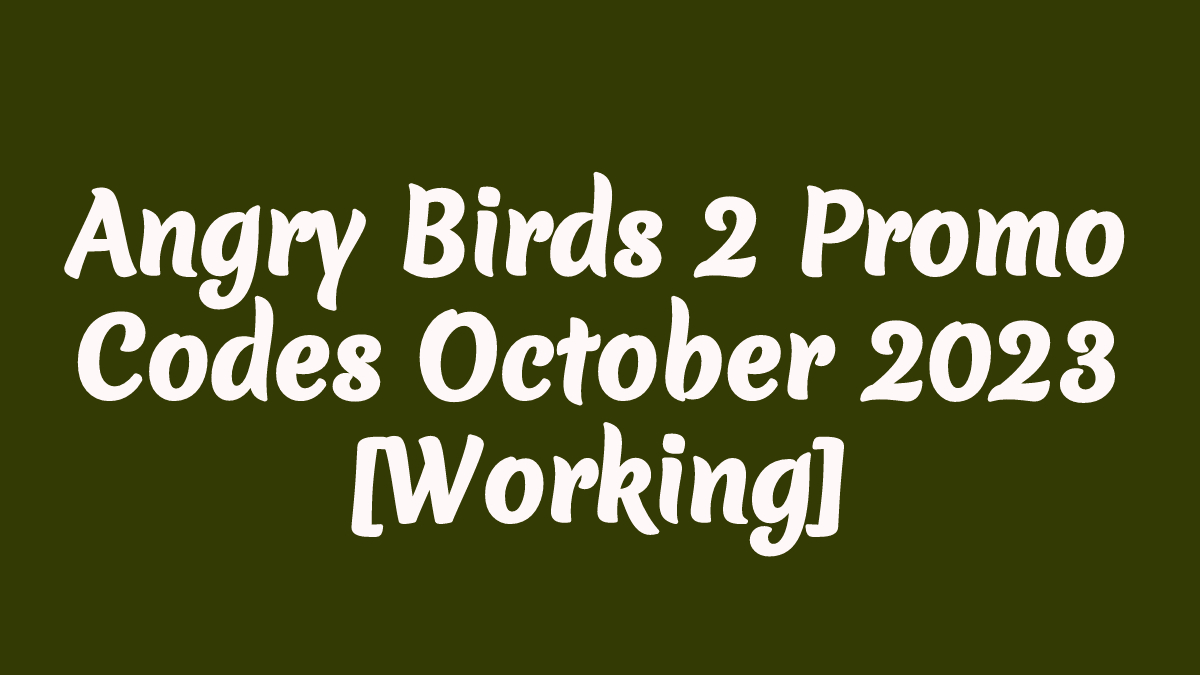 Angry Birds 2 Promo Codes November 2023 (@Angrybirdscodes) / X