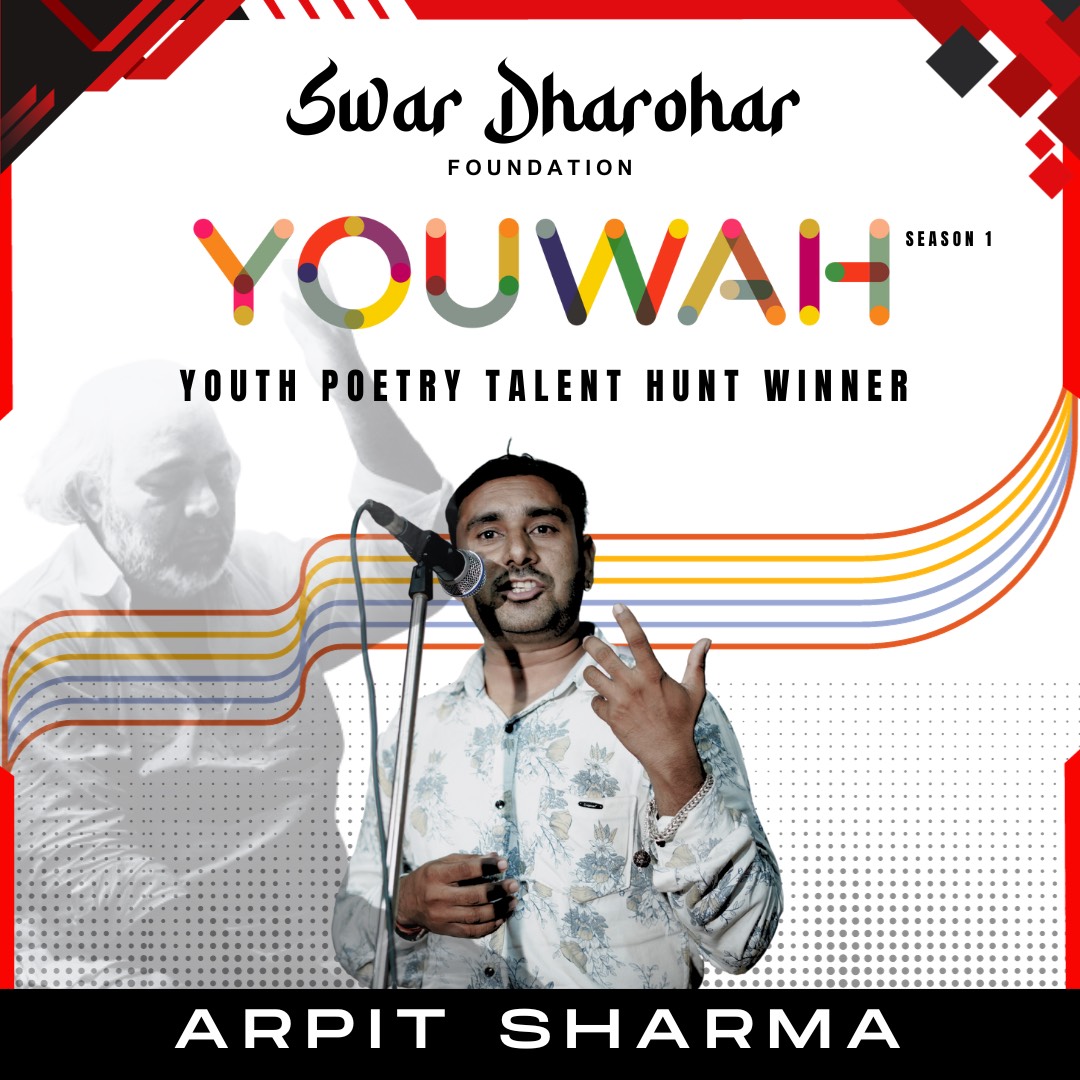 Congratulations!

Team Swar Dharohar Foundation is elated to announce the fifth winner (in no particular order) of Youwah Poetry Competition is Arpit Sharma. Cheers!

#swardharoharfoundation #swardharoharfestival #swardharohar
#YouWah #winner