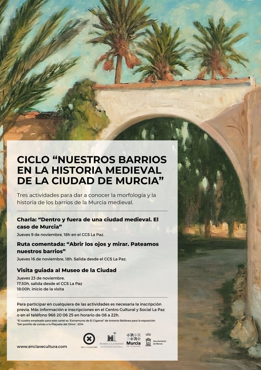 El mes que viene vamos a colaborar, por medio de nuestra compañera Clara Alarcón Ruiz, en un proyecto del Centro Cultural y Social de La Paz, de <a href="/enclavecultura/">EnClave Cultura</a>, que lleva por título 'Nuestros barrios en la historia medieval de la ciudad de Murcia'. Os dejamos aquí el cartel: