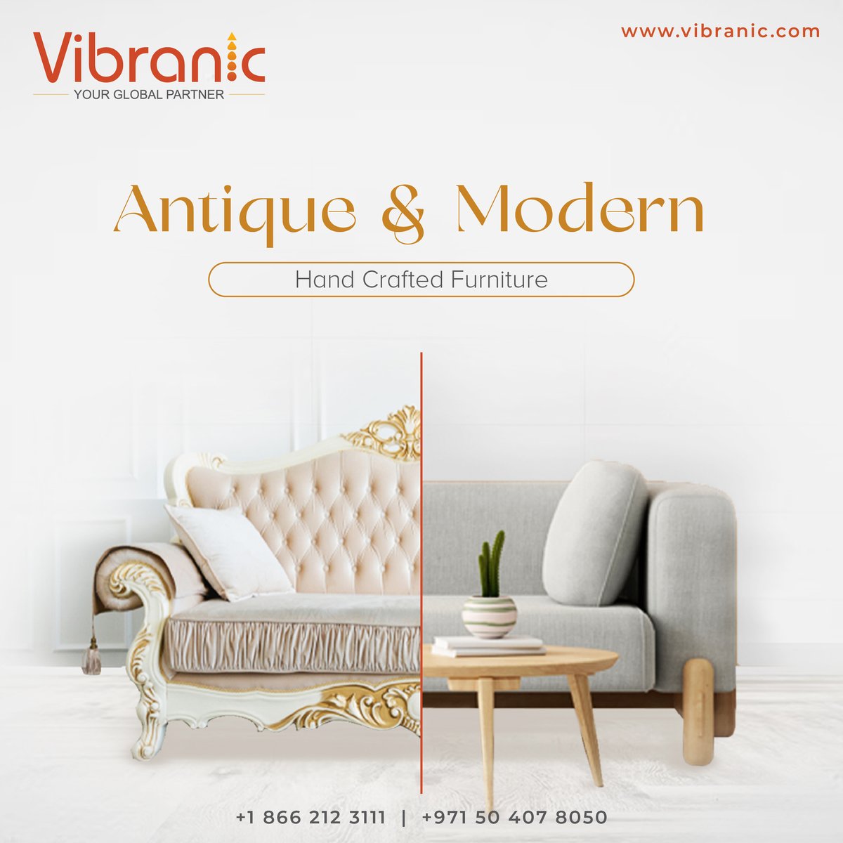 Vibranic's unique fusion of antique and modern handcrafted furniture epitomizes timeless sophistication. Discover a collection where heritage meets contemporary design, bringing elegance and Style to your space.

mail@vibranic.com or call us at +1 866 212 3111, +971 504078050