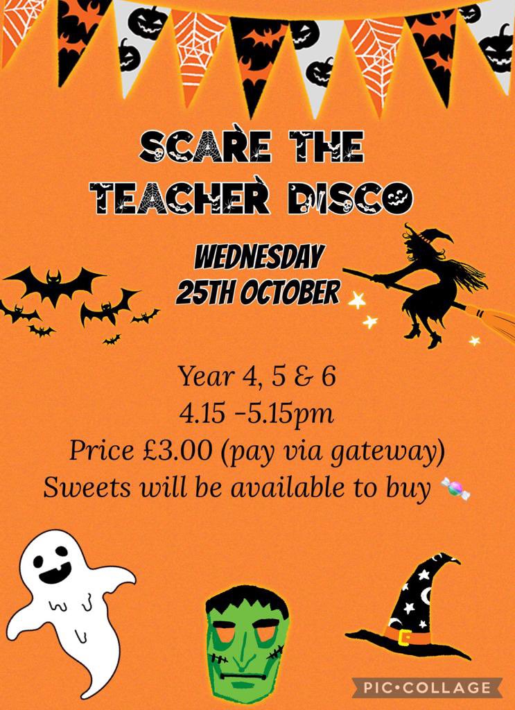 🎃Time to Scare The Teacher at our fundraising Discos…..Weds 25th October! Please see times for the different year groups, on the posters attached! We Look forward to watching you all throw your spooky shapes!🎃