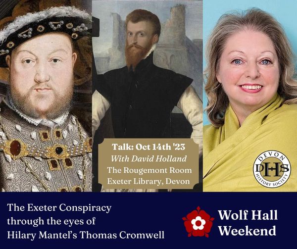 ‘The Exeter Conspiracy’ through the eyes of Hilary Mantel’s Thomas Cromwell
Wolf Hall Weekend is honored to speak at @devonhistorysoc 
Devon History Society on Oct 14th 2023, Exeter Library @ExeterLibrary #Tudor #History #HilaryMantel #WolfHall

wolfhallweekend.com/2023/08/21/dev…
