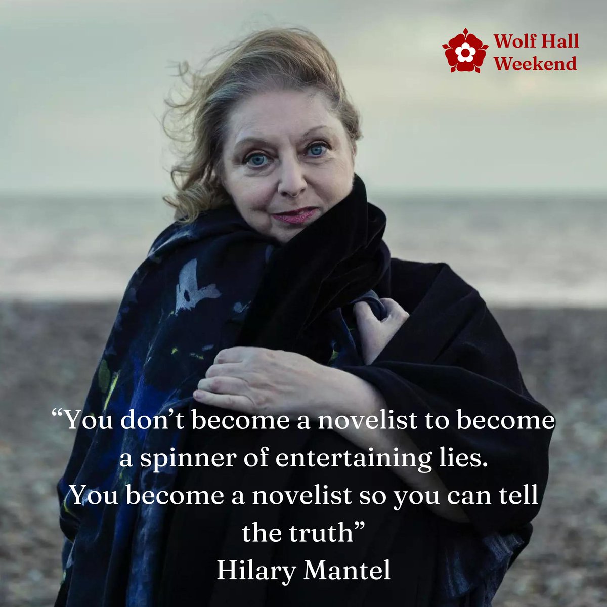 ‘‘You don’t become a novelist to become a spinner of entertaining lies.
You become a novelist so you can tell the truth”
Hilary Mantel wolfhallweekend.com

#Exeter #hilarymantel #Books #Devon #WolfHallWeekend #Tudor #History #Events #Quotes #bookstagram #writerscommunity