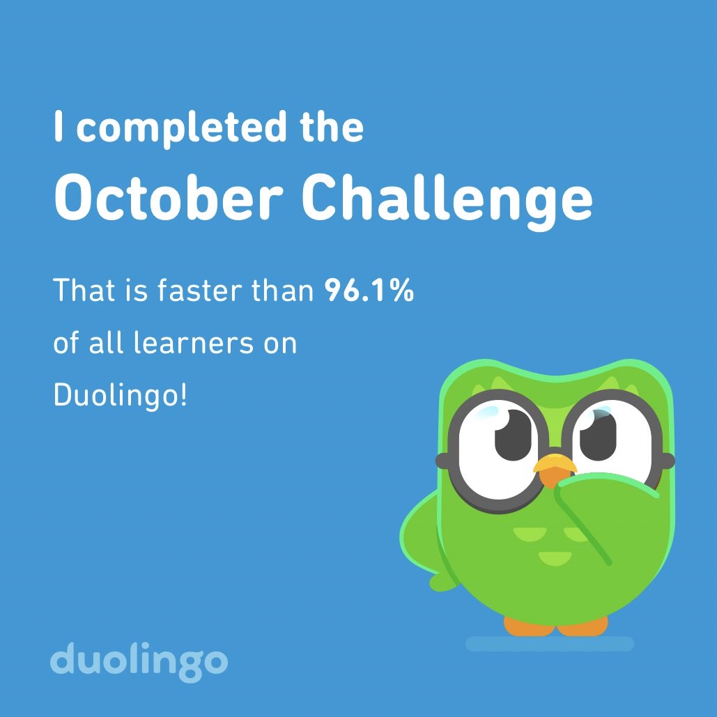 randomMNgirl's tweet photo. I completed the October challenge faster than 96.1% of all learners on Duolingo! https://t.co/QHiXcvPleM