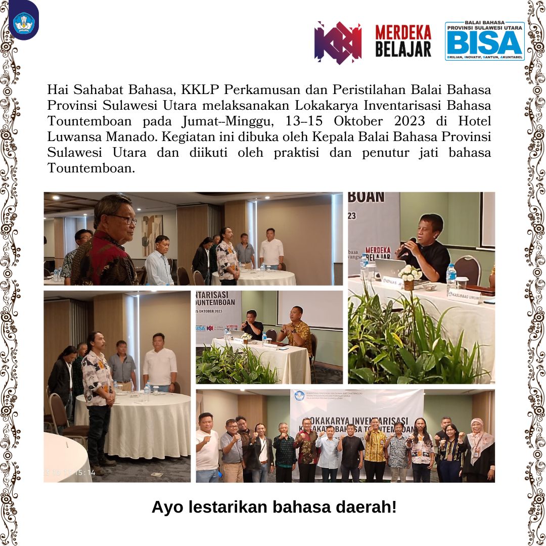 Info #SahabatBahasa. Balai Bahasa Provinsi Sulawesi Utara melaksanakan Lokakarya Inventarisasi Bahasa Tountemboan pada 13--15 Oktober 2023 di Hotel Luwansa Manado.