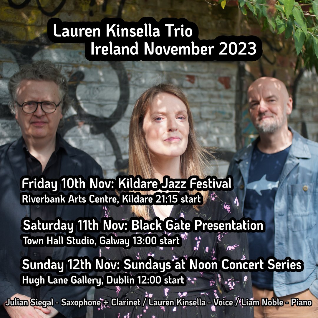 Can't wait to sing with the amazing Liam Noble and Julian Siegal in Ireland next month. Catch us <a href="/riverbankarts/">RiverbankArtsCentre</a> Nov 10 - Kildare Jazz Festival, @blackgategalwayat the Town Hall Studio, Galway on Nov 11 &amp; finally <a href="/HughlaneG/">Hughlane Gallery</a> Sundays@noon concert series in Dublin