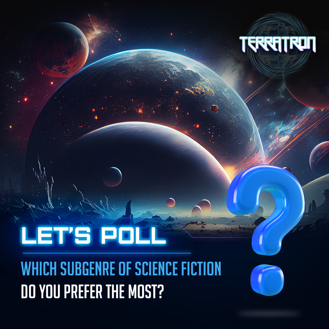 Terratron3's tweet photo. What's your favorite subgenre of #sciencefiction?
#SpaceOpera
#Cyberpunk ๐
#Dystopian โ ๏ธ
#TimeTravel โฐ
#AlienInvasion ๐ฝ
#PostApocalyptic ๐๏ธ
#HardScienceFiction ๐
#Steampunk โ๏ธ
#OtherWorlds ๐
Share your preference.๐พ
#Poll #NFTs #Subgenre #SciFi #Terratron https://t.co/cRiFKPe4hr