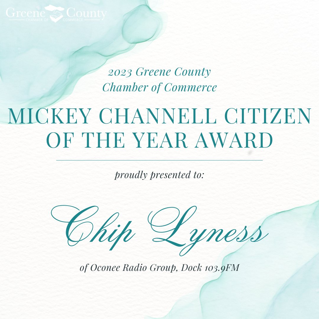2023 Greene County Chamber of Commerce "Mickey Channell Citizen of the Year Award". 
WINNER:  Chip Lyness, Oconee Radio Group, Dock 103.9FM: 
#GCCoC #GreeneCountyChamber #AnnualAwards #ChamberAwards