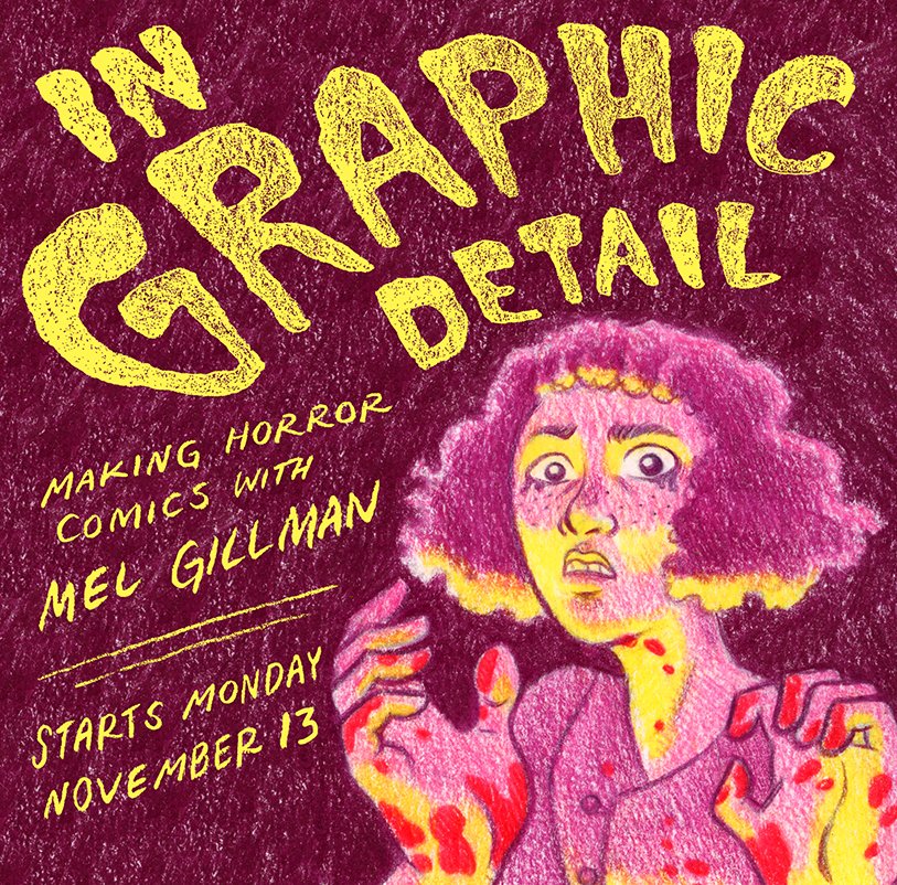 melgillman's tweet photo. Some horrifying news: I'm going to be teaching another online horror comics class next month with @atlasobscura! 4 sessions, Mondays at 7:30pm, starting November 13! Come workshop your best ghoul tales with me! #AOCourses https://t.co/gUmYlFHaFT https://t.co/skawlW9bJ6