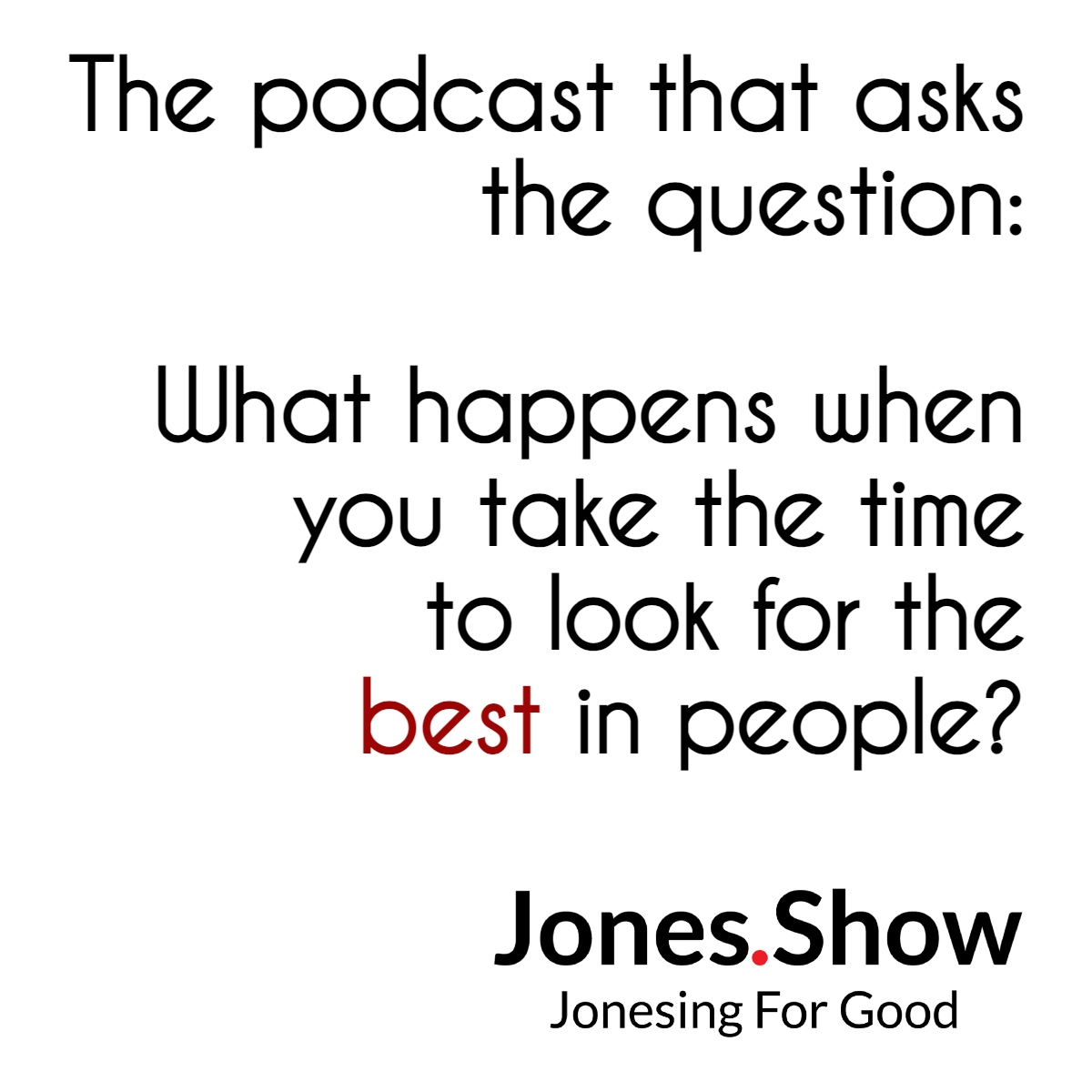 This can be tough to do, but I'm pleased that my #podcast has continued #jonesingforgood in pursuit of the #positive. Please join us. #OnTheKnows
Web: Jones.Show
Apple: apple.co/2xGm4Yl
Google: bit.ly/2OQg59D
Spotify: spoti.fi/2IlVwzs