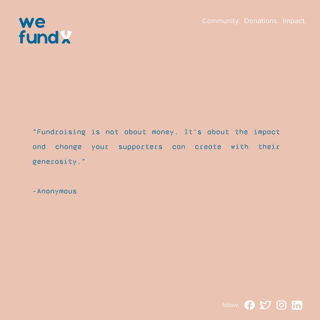 wefundx's tweet photo. "Fundraising is not about money. It's about the impact and change your supporters can create with their generosity."

#wefundx #fundraising #impact #generosity https://t.co/9h9pRVdMof