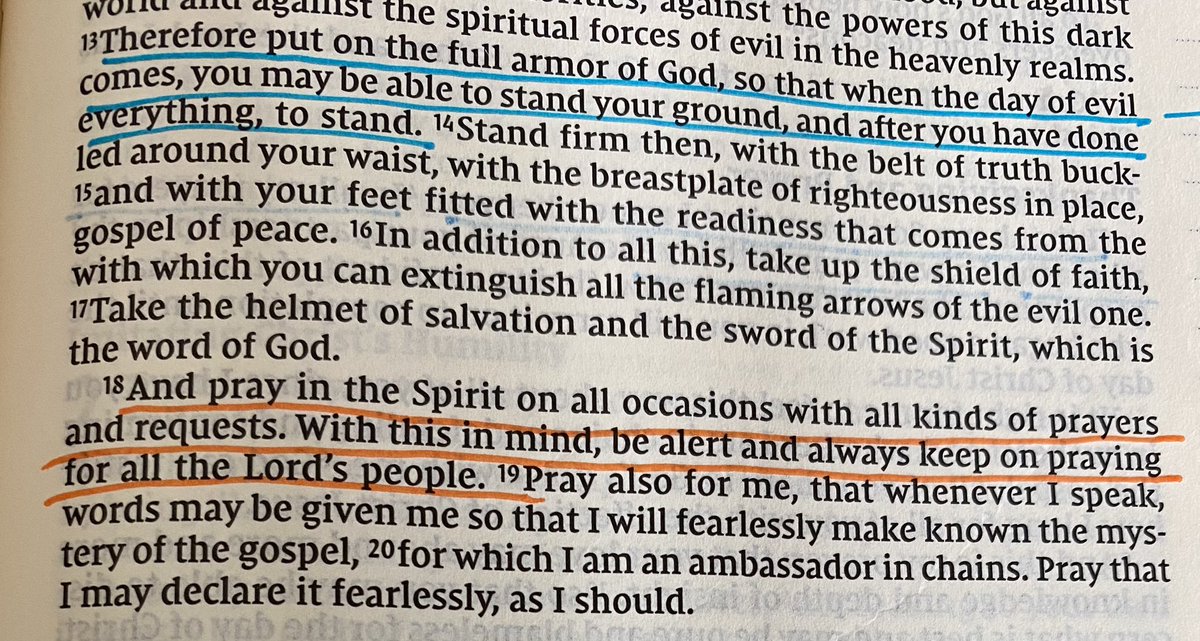 Ephesians 6:13 
Ephesians 6:18