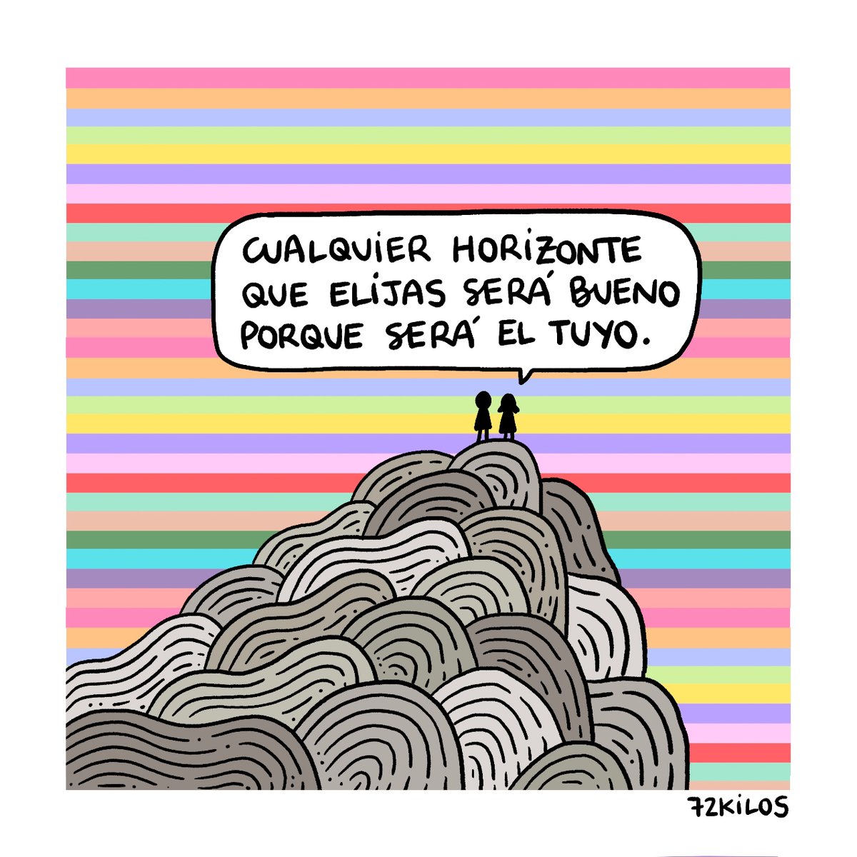 Cualquier horizonte.