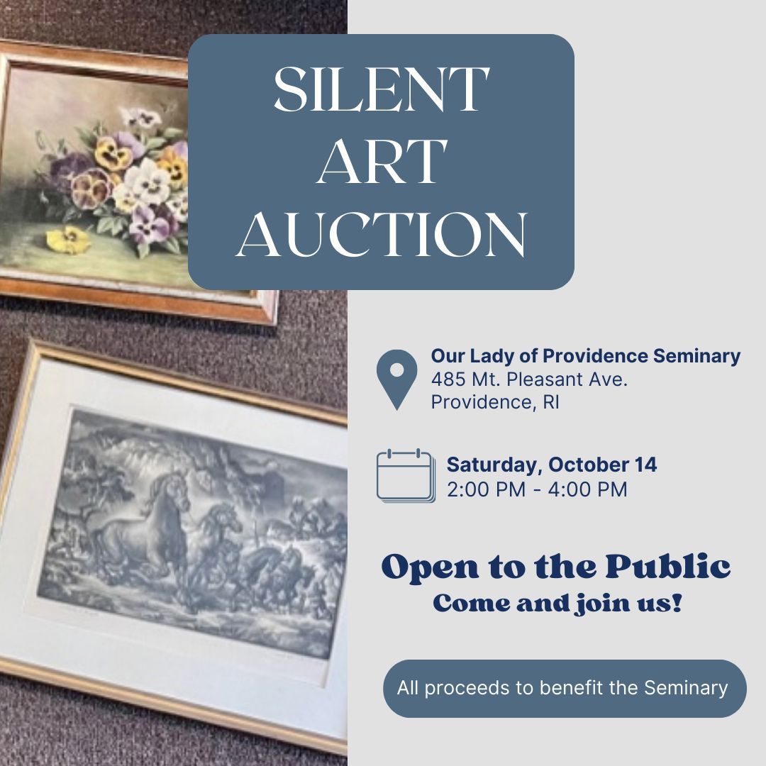 Join us for the Silent Art Auction at Our Lady of Providence Seminary on Sat., Oct. 14 from 2 to 4 p.m. Discover local talent and acquire stunning artwork, all in support of a noble cause. For more information, please contact The Catholic Foundation of Rhode Island, 401-277-2170