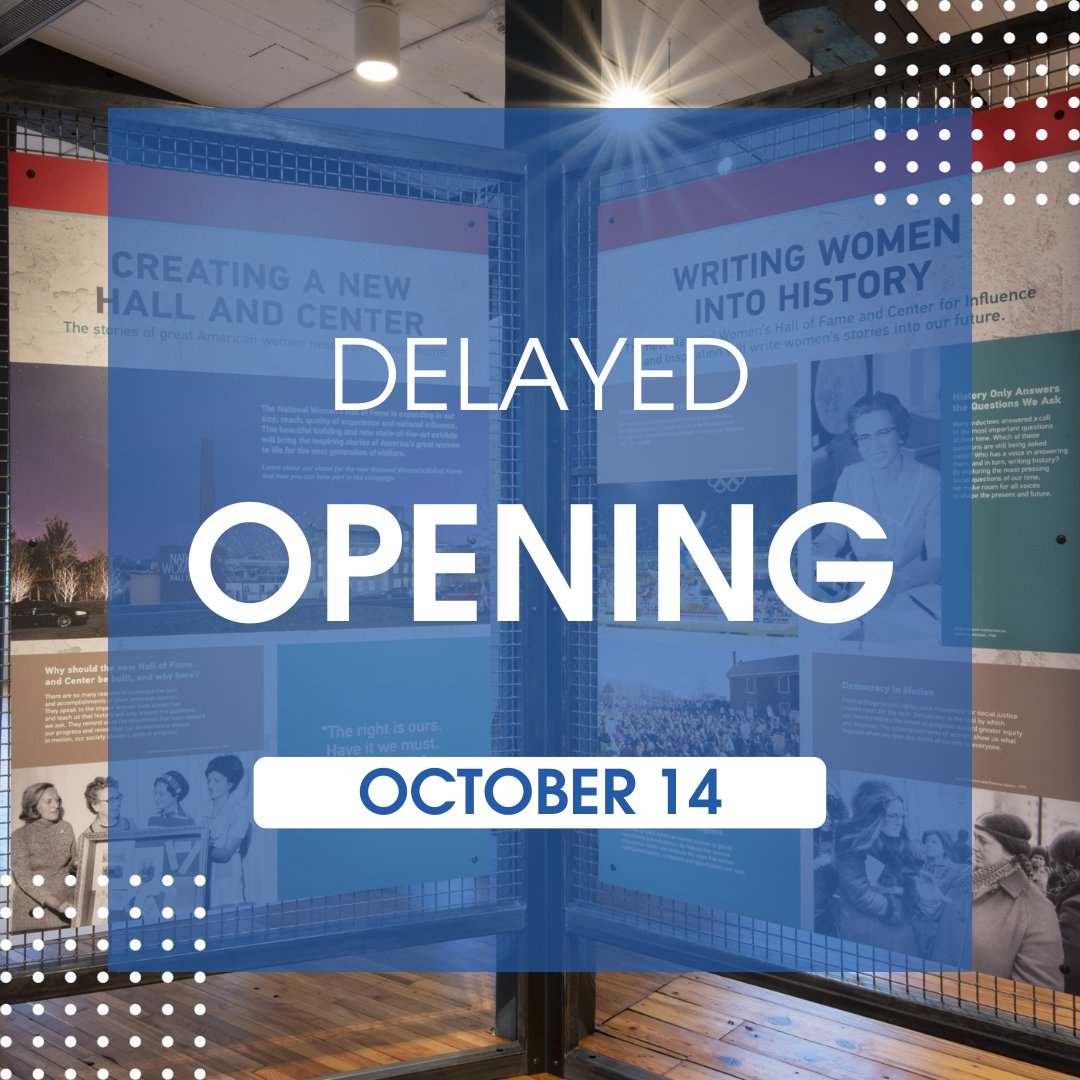 The National Women's Hall of Fame will open at noon on Saturday, October 14th. We apologize for any inconvenience!