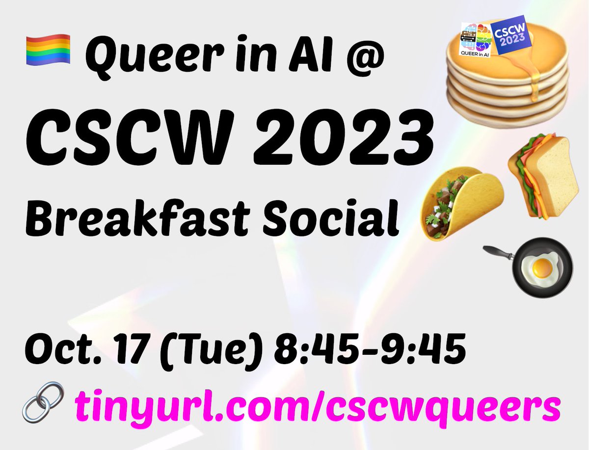 🏳️‍🌈 queers at #CSCW2023!!! let's get breakfast together on tuesday 10/17 morning :) see u all then!!

🔗 forms.gle/2hJtc178Zue29V…