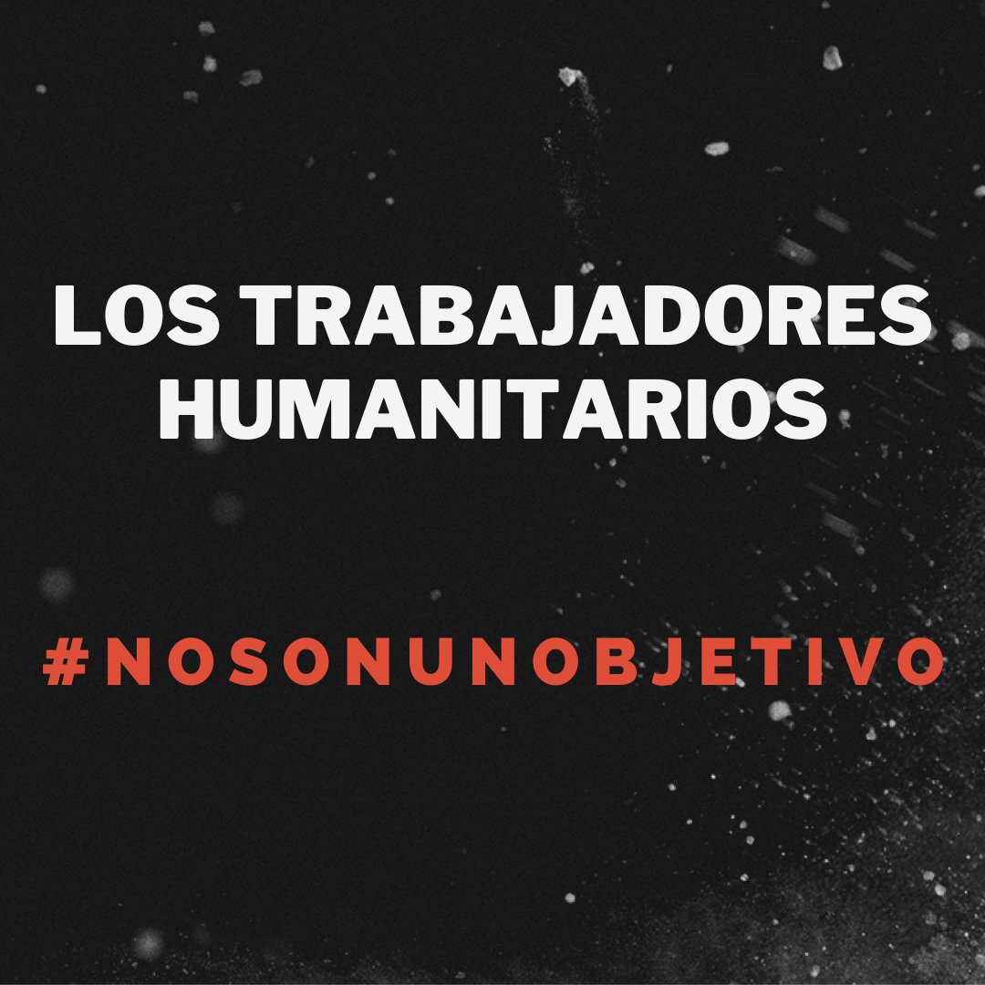 El personal humanitario en zonas de guerra arriesga su vida para ayudar a las personas necesitadas.

Los trabajadores humanitarios #NoSonUnObjetivo.