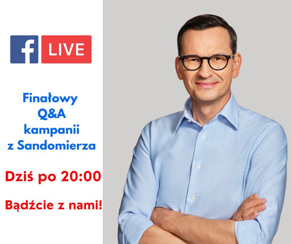 MorawieckiM's tweet photo. Zapraszam wszystkich na finałowy Q&amp;A tej kampanii!
📡📱 🎙
Na żywo dziś po 20:00 prosto z Sandomierza! 

Macie pytania? Zachęcam do ich zadawania w komentarzach pod tym postem⤵️

Bądźcie z nami! Wygramy! Do zobaczenia!

#TylkoPiS 
❤️🇵🇱❤️ https://t.co/Cxd526ecsU